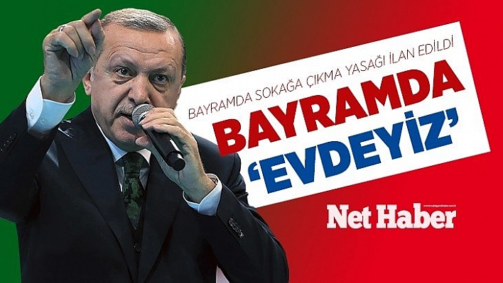 Bayramda 'evdeyiz'