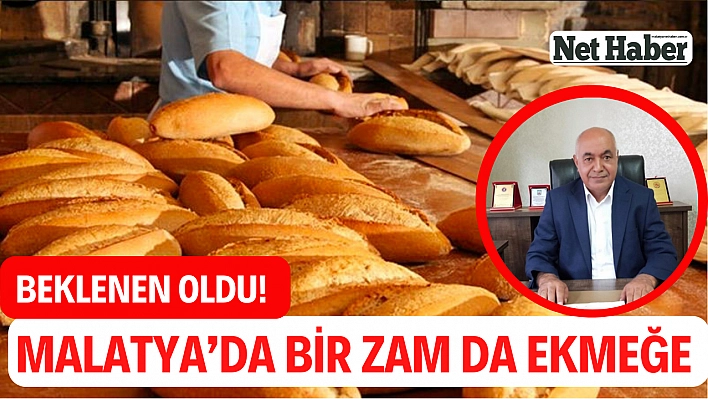 Beklenen oldu! Malatya'da bir zam da ekmeğe 