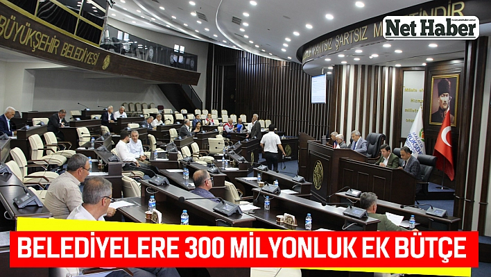 Belediyelere 300 milyonluk ek bütçe 