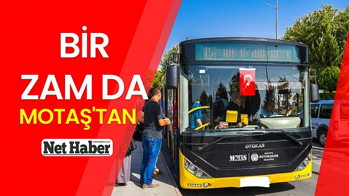 Bir zam da MOTAŞ'tan 