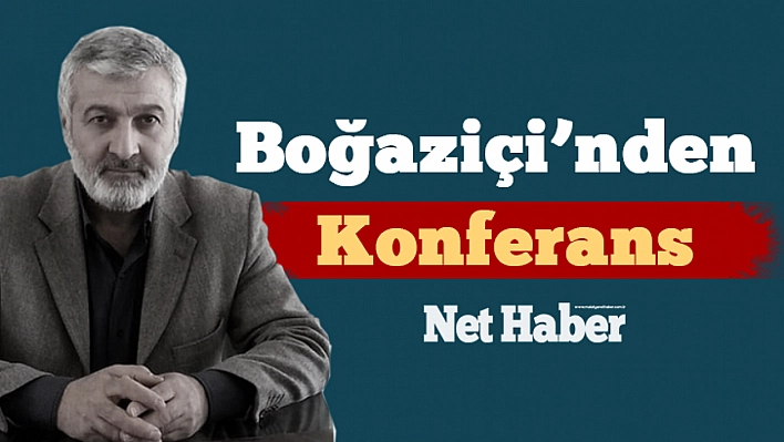 Boğaziçi'nden konferans