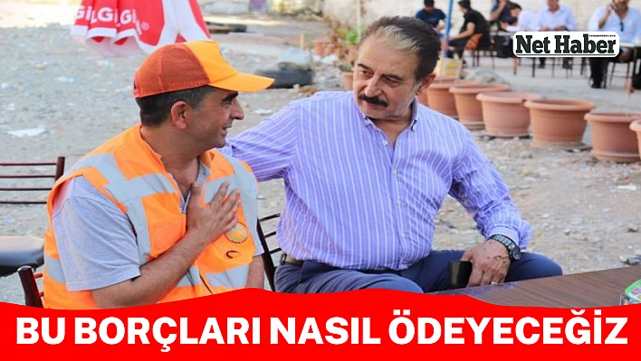 Bu borçları nasıl ödeyeceğiz