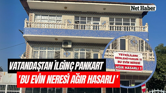 'Bu evin neresi ağır hasarlı'