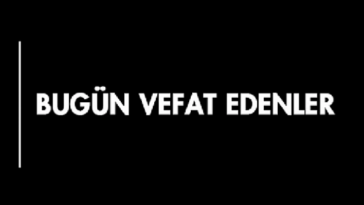 Bu gün vefat edenler