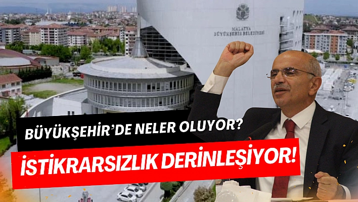 Büyükşehir'de Neler Oluyor? İstikrarsızlık Derinleşiyor!