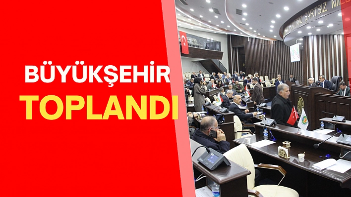 Büyükşehir toplandı