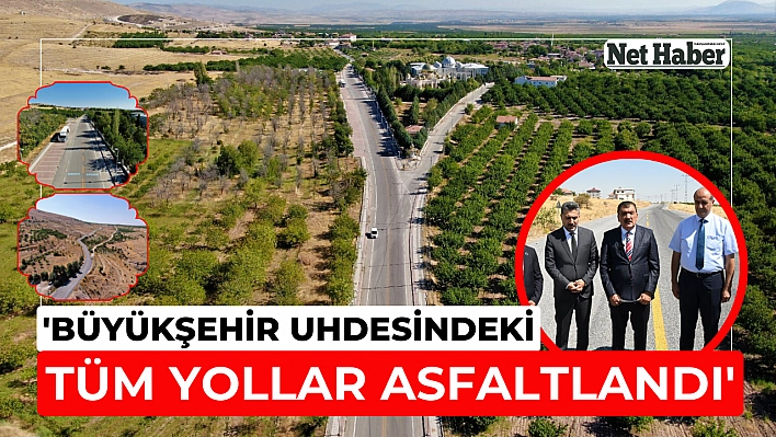 'Büyükşehir uhdesindeki tüm yollar asfaltlandı'