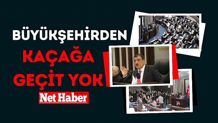 Büyükşehirden kaçağa geçit yok