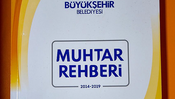 Büyükşehirden 'Muhtar Rehberi' 