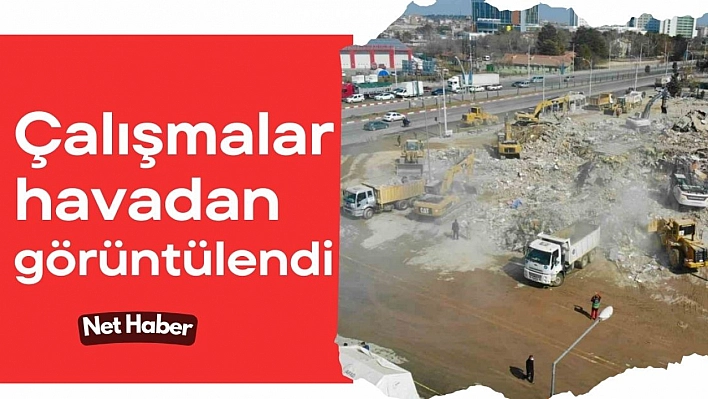 Çalışmalar havadan görüntülendi