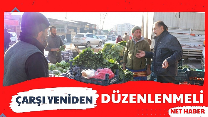 Çarşı yeniden düzenlenmeli