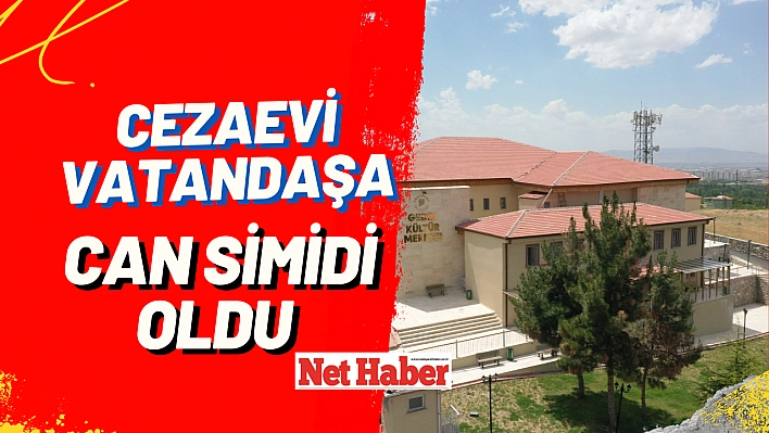 Cezaevi vatandaşa can simidi oldu