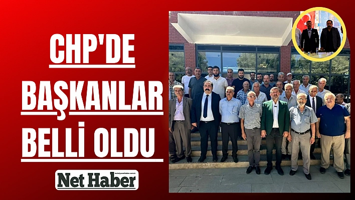 CHP'de başkanlar belli oldu