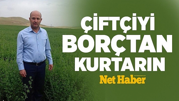 Çiftçiyi borçtan kurtarın