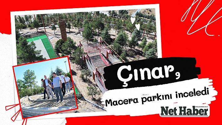 Çınar, macera parkını inceledi