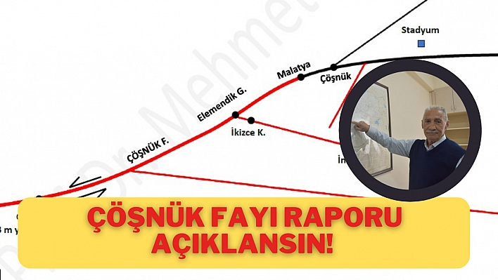 'Çöşnük Fayı raporu açıklansın'