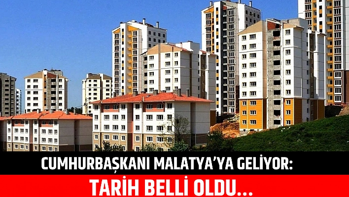 Cumhurbaşkanı Malatya'ya Geliyor: Tarih Belli Oldu…