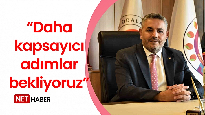 'Daha kapsayıcı adımlar bekliyoruz'