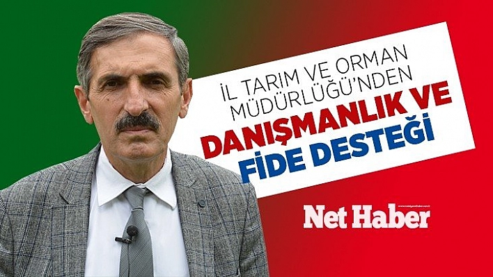 Danışmanlık ve fide desteği