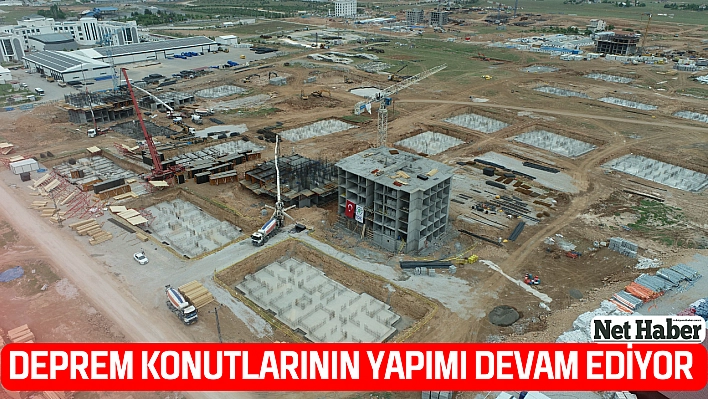 Deprem konutlarının yapımı devam ediyor