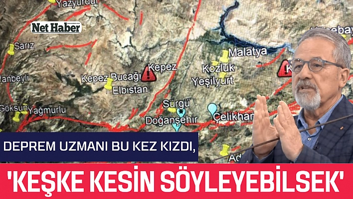 Deprem uzmanı bu kez kızdı, 'Keşke kesin söyleyebilsek'