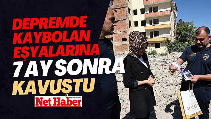 Depremde kaybolan eşyalarına 7 ay sonra kavuştu