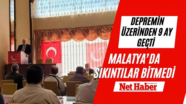 Depremin üzerinden 9 ay geçti Malatya'da sıkıntılar bitmedi!