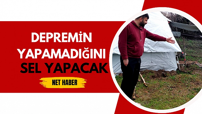 Deprem yıkamadı sel yıkacak