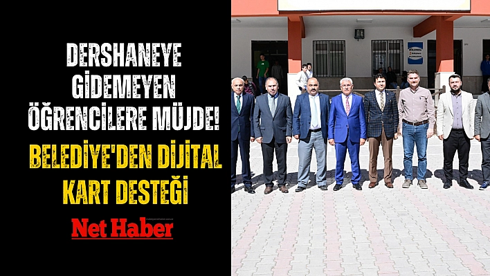 Dershaneye gidemeyen öğrencilere müjde!  Belediye'den dijital kart desteği