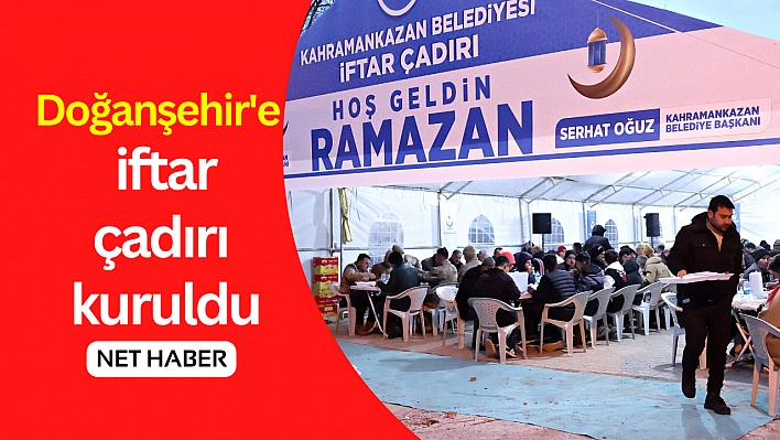 Doğanşehir'de iftar çadırı kuruldu