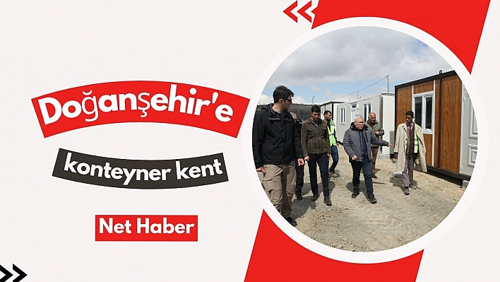 Doğanşehir'e konteyner kent