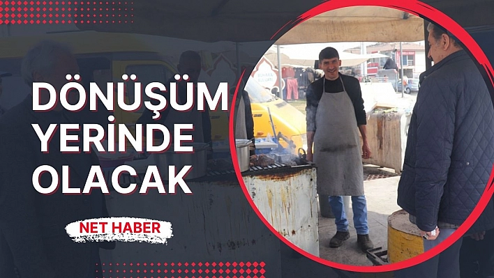 Dönüşüm yerinde olacak