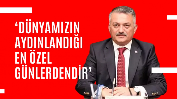 'Dünyamızın aydınlandığı en özel günlerdendir'