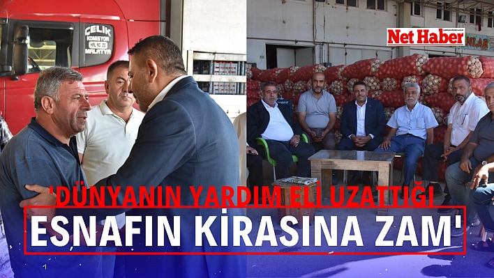 'Dünyanın yardım eli uzattığı esnafın kirasına zam'