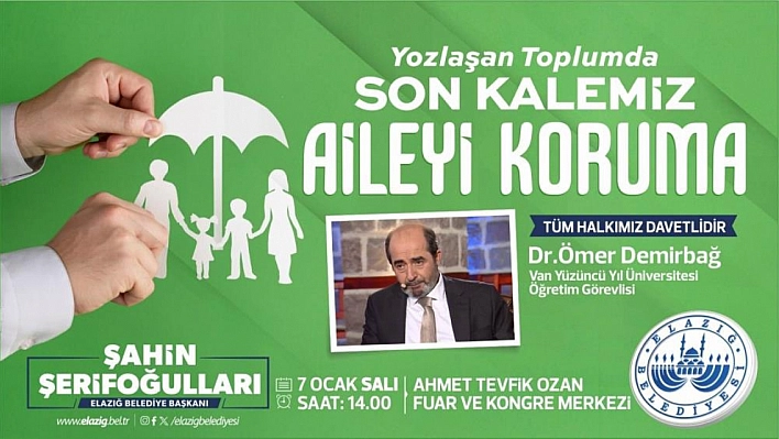 Elazığ Belediyesinden 'Ailenin Korunması' Temalı Konferans