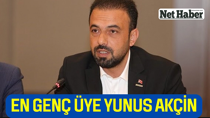 En genç üye Yunus Akçin