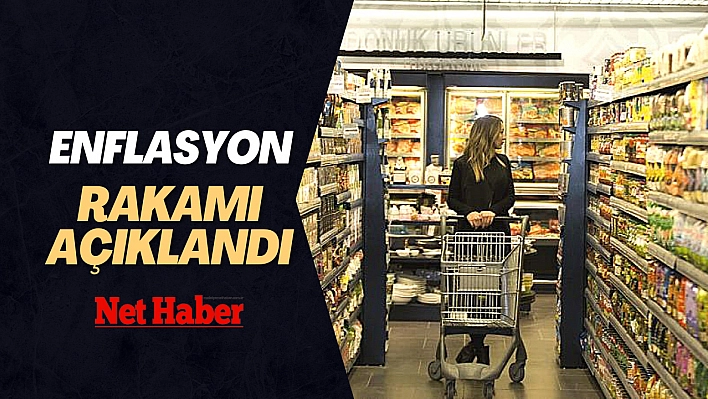 Enflasyon rakamı açıklandı