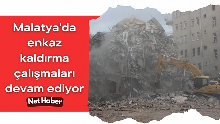 Enkaz kaldırma çalışmaları sürüyor