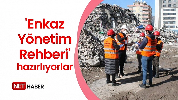 'Enkaz Yönetim Rehberi' hazırlıyorlar