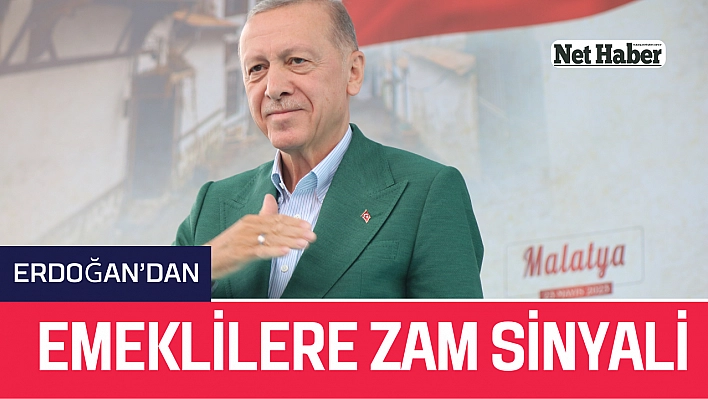 Erdoğan'dan emeklilere zam sinyali 