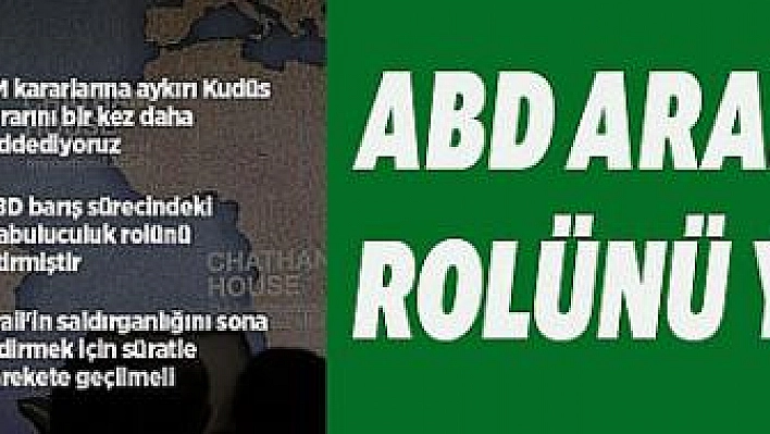 ABD arabuluculuk rolünü yitirmiştir