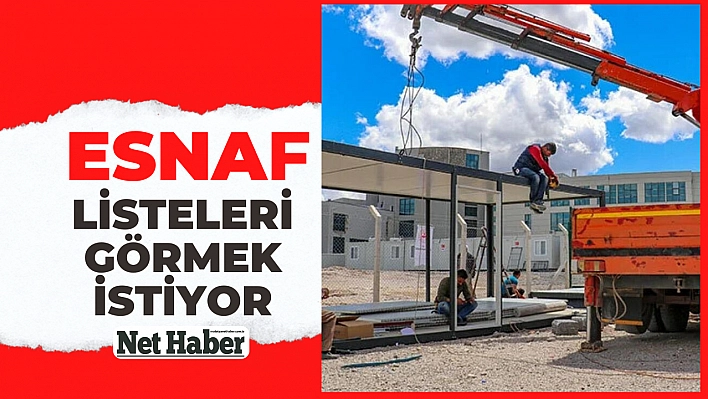 Esnaf listeleri görmek istiyor