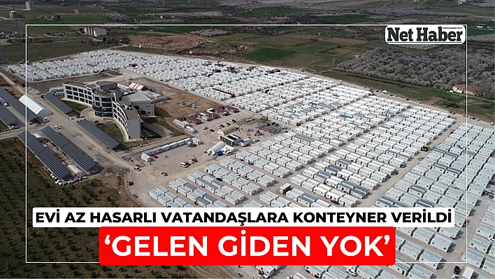 Evi az hasarlı vatandaşlara konteyner verildi 'Gelen giden yok'