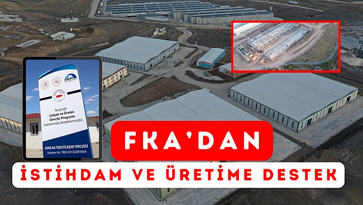 FKA'dan istihdam ve üretime destek