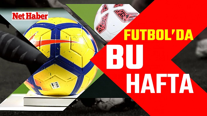 Futbol'da haftanın programı