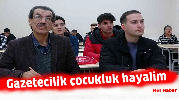 Gazetecilik çocukluk hayalim