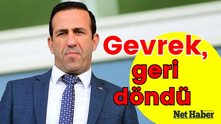 Gevrek, geri döndü 