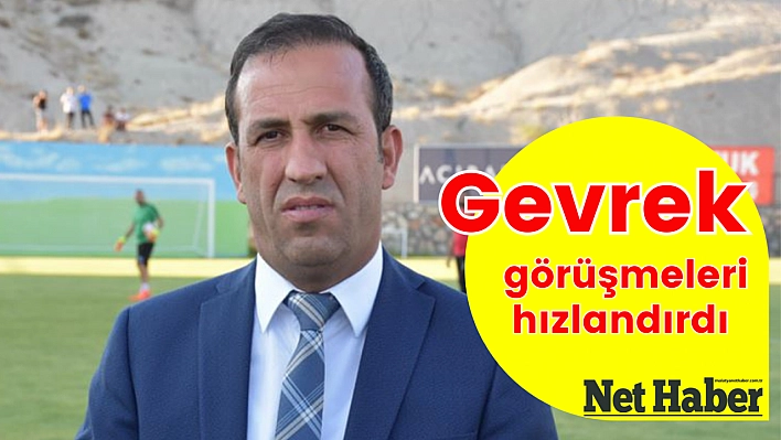 Gevrek görüşmeleri hızlandırdı