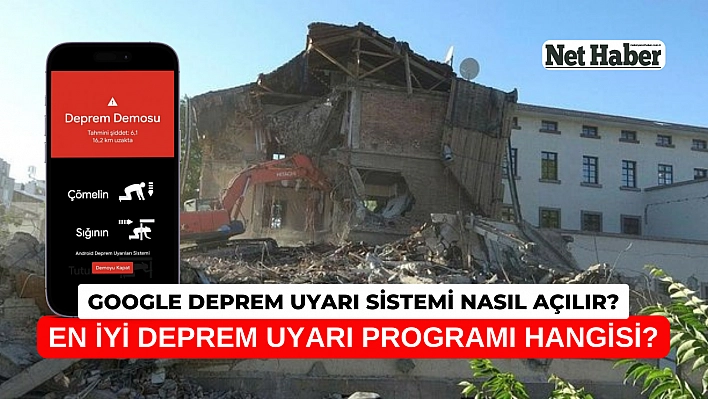 Google Deprem Uyarı Sistemi Nasıl Açılır? En İyi Deprem Uyarı Programı Hangisi?