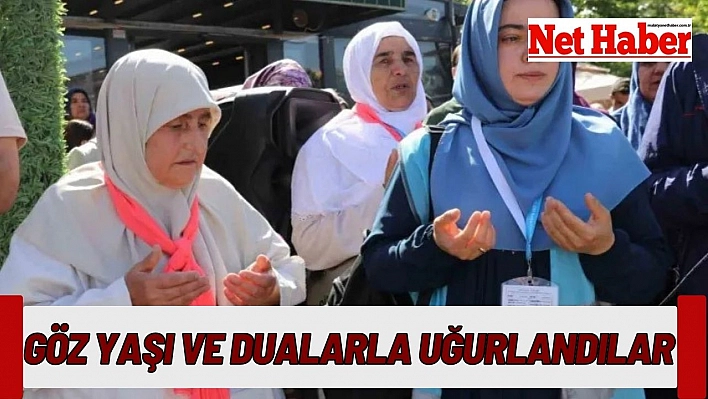 Göz yaşı ve dualarla uğurlandılar